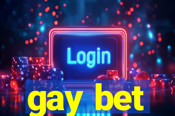 gay bet